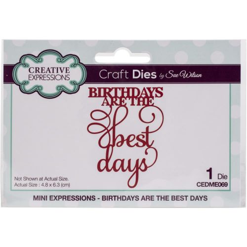 Creative Expressions - Birthdays Are The Best
