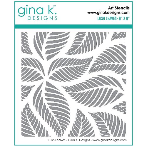 Gina K Designs - STENCILS- Lush leaves