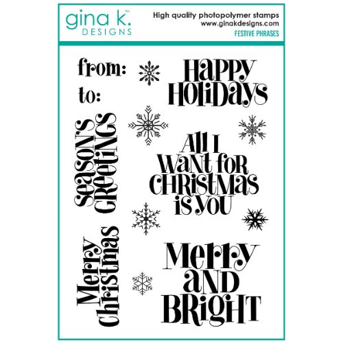 Gina K Designs - STAMPS- Festive Phrases