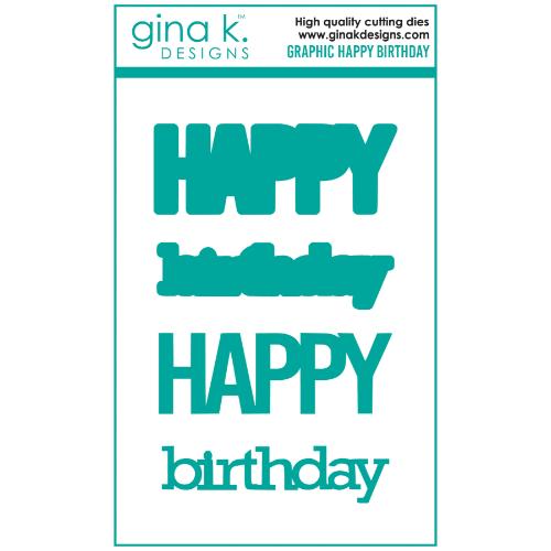 Gina K Designs - DIE - Graphic Happy Birthday