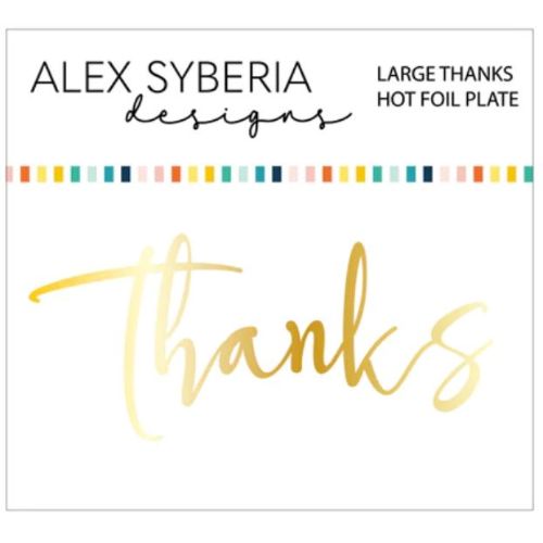 Alex Syberia Designs - Large Thanks Hot Foil Plate