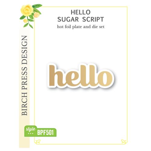Birch Press - Hello Sugar Script Hot Foil Plate and Die Set and Die