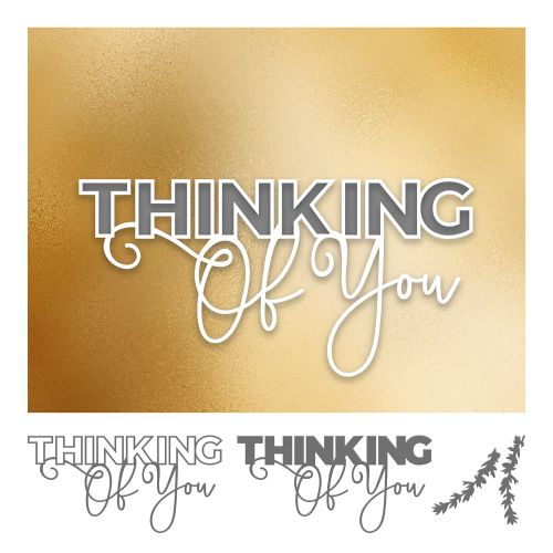 Couture Creations - Die - Elegance - Thinking of You Layered Sentiment (4pc)
