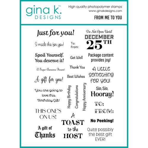 Gina K Designs - STAMPS- From Me to You