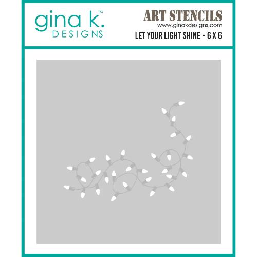 Gina K Designs - STENCIL- Let Your Light Shine