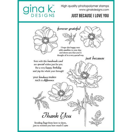 Gina K Designs - STAMPS- Just Because I Love You
