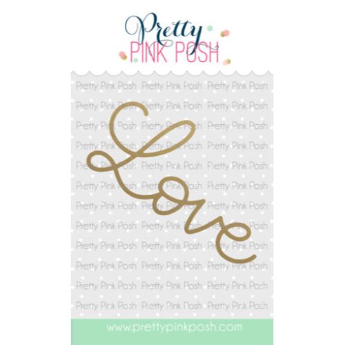 Pretty Pink Posh - Hot Foil - Love Script Die