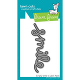 Lawn Fawn - Lawn Cuts - Scripty Smile Die