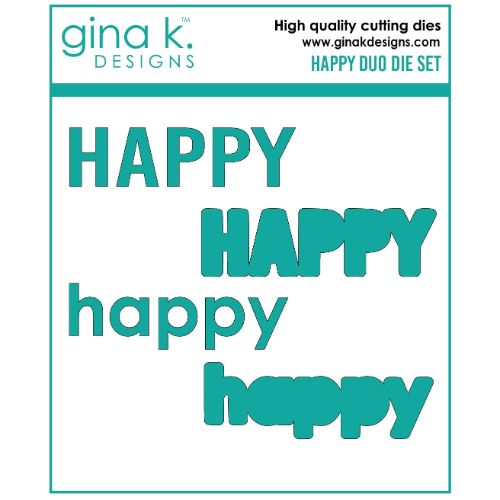 Gina K Designs - DIE- Happy Duo