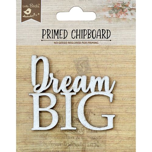 Little Birdie Laser Cut Primed Chipboard 1/Pkg-Dream Big