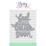 Pretty Pink Posh - Feel Better Soon Script Die