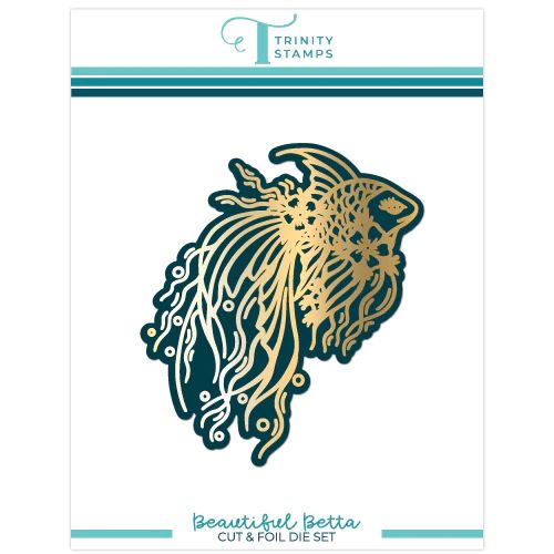 Trinity Stamps - Beautiful Betta Foil & Cut Die Set