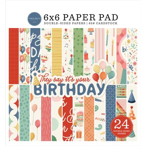 Carta Bella They Say It's Your Birthday 6x6 Inch Paper Pad (CBYS481023)