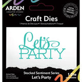 Arden Creative Studio Sentiment Series Craft Dies Stacked Let's Party (ACSCD0014)