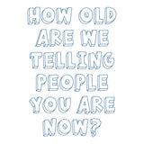 Spellbinders How Old? Press + Foil Plate