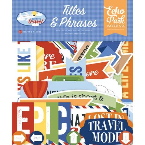 Echo Park Born To Travel Titles & Phrases (BTT425032)