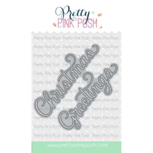 Pretty Pink Posh - Christmas Greetings Script Die