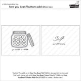 Lawn Fawn - Stamps - How You Bean? Buttons Add-On