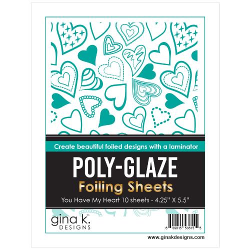 Gina K Designs - POLY-GLAZE Foiling Sheets- You Have My Heart