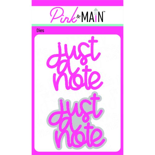 Pink & Main Just A Note Dies