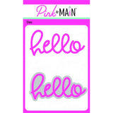 Pink & Main Big Hello Dies